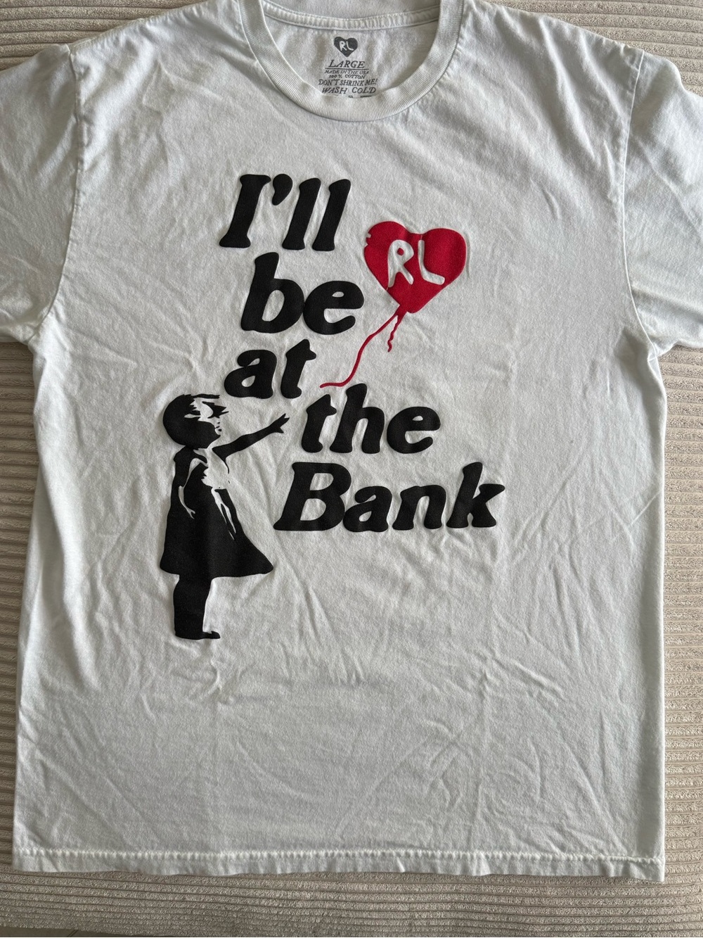 Banksy “I’ll be at the bank” RL Tee